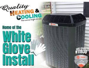 White Glove HVAC Installation from Quality Heating & Cooling